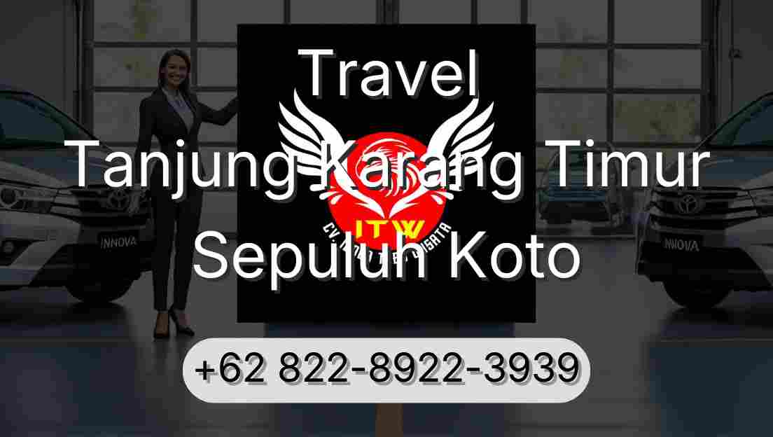 Travel Tanjung Karang Timur Sepuluh Koto