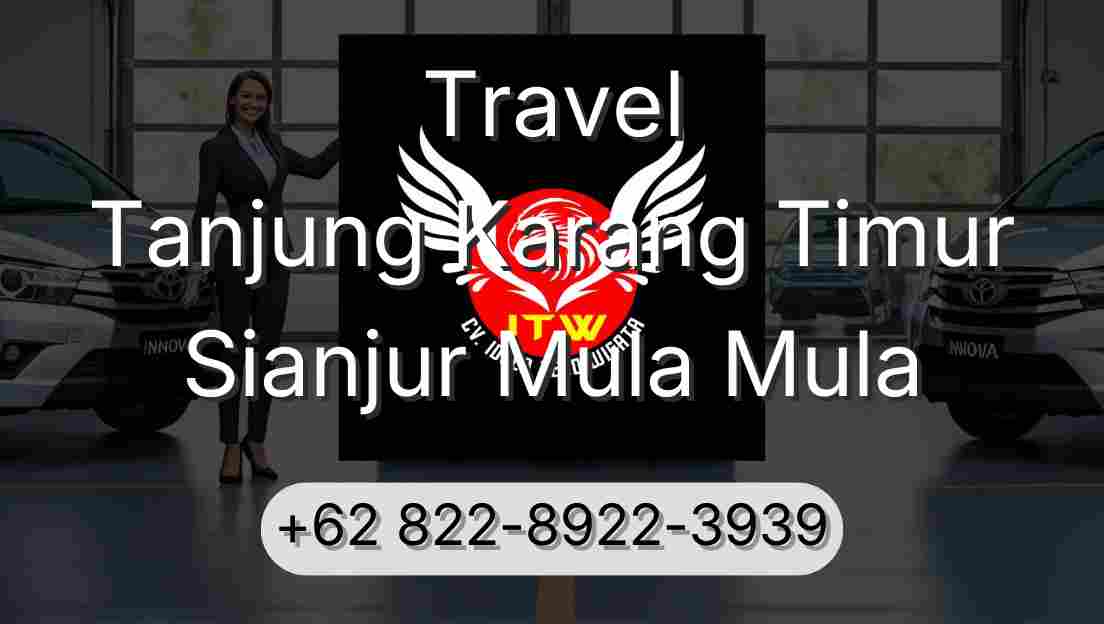 Travel Tanjung Karang Timur Sianjur Mula Mula