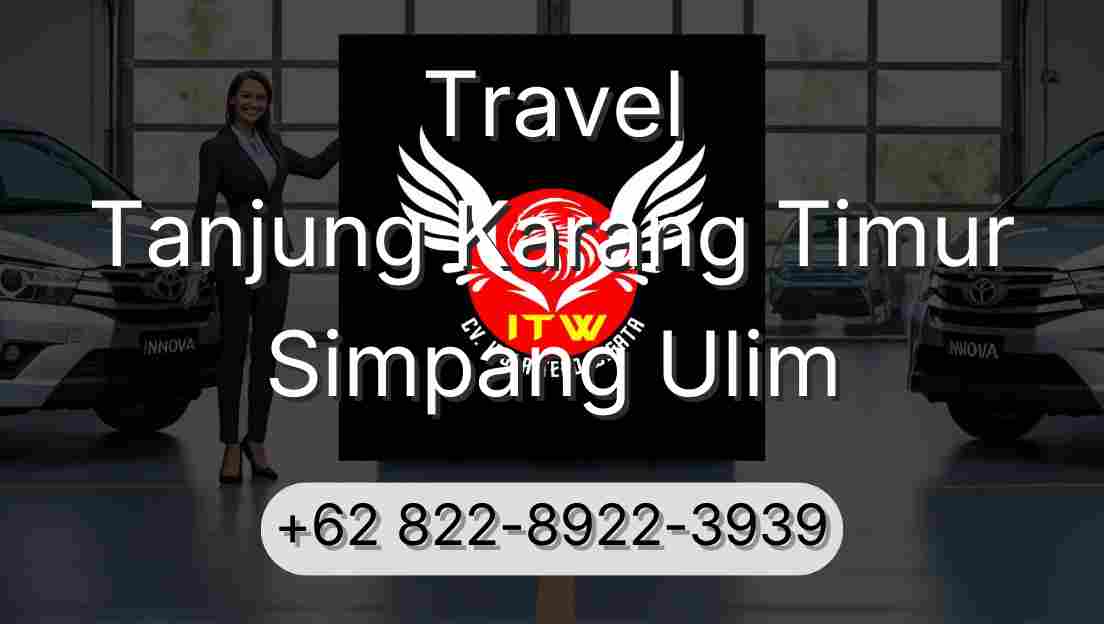 Travel Tanjung Karang Timur Simpang Ulim
