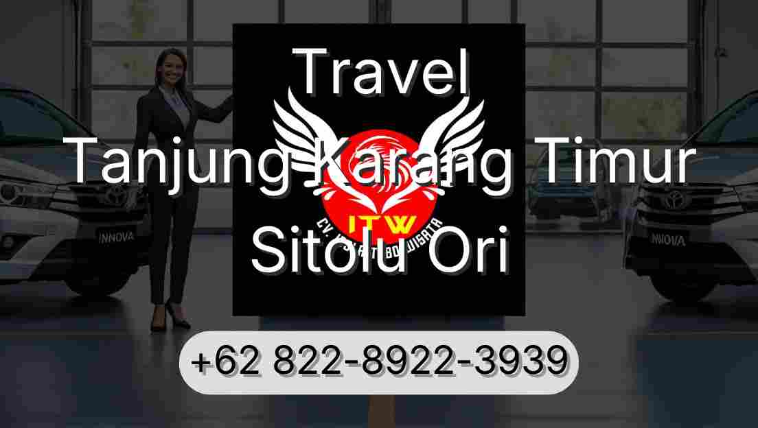 Travel Tanjung Karang Timur Sitolu Ori