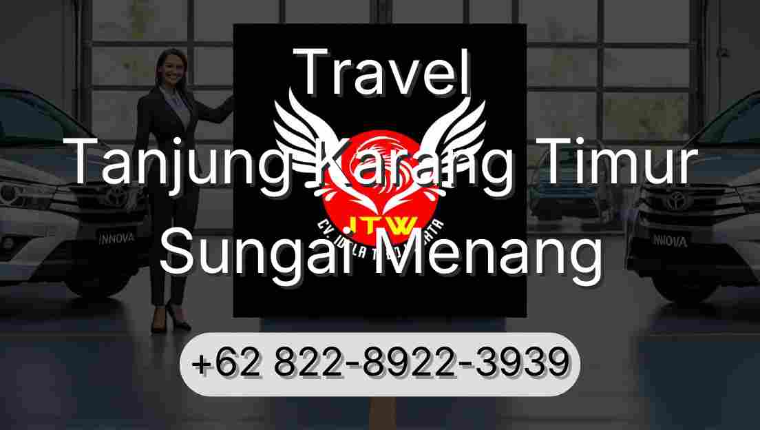 Travel Tanjung Karang Timur Sungai Menang