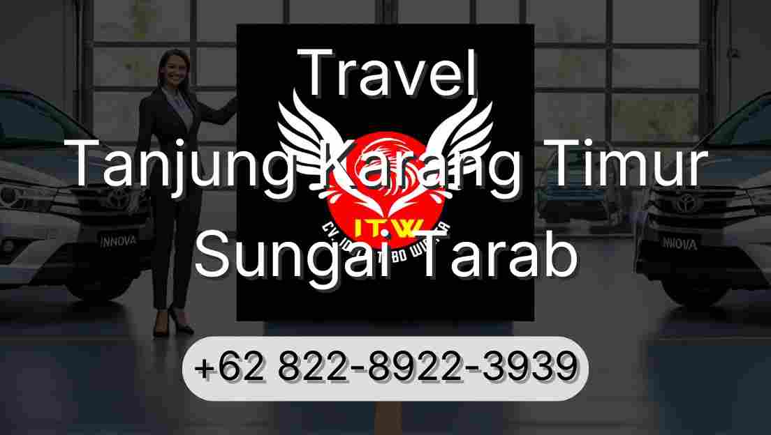 Travel Tanjung Karang Timur Sungai Tarab