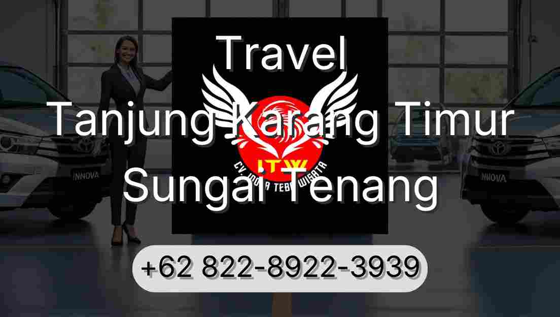 Travel Tanjung Karang Timur Sungai Tenang