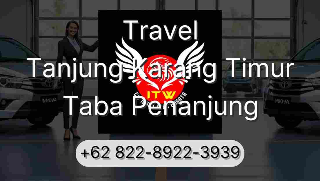 Travel Tanjung Karang Timur Taba Penanjung