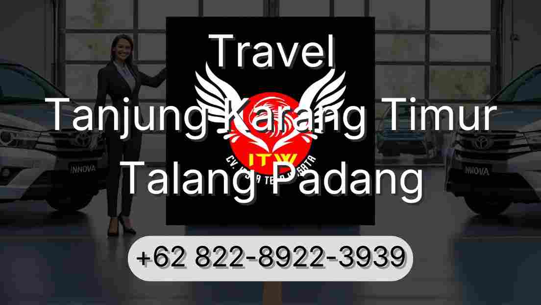 Travel Tanjung Karang Timur Talang Padang
