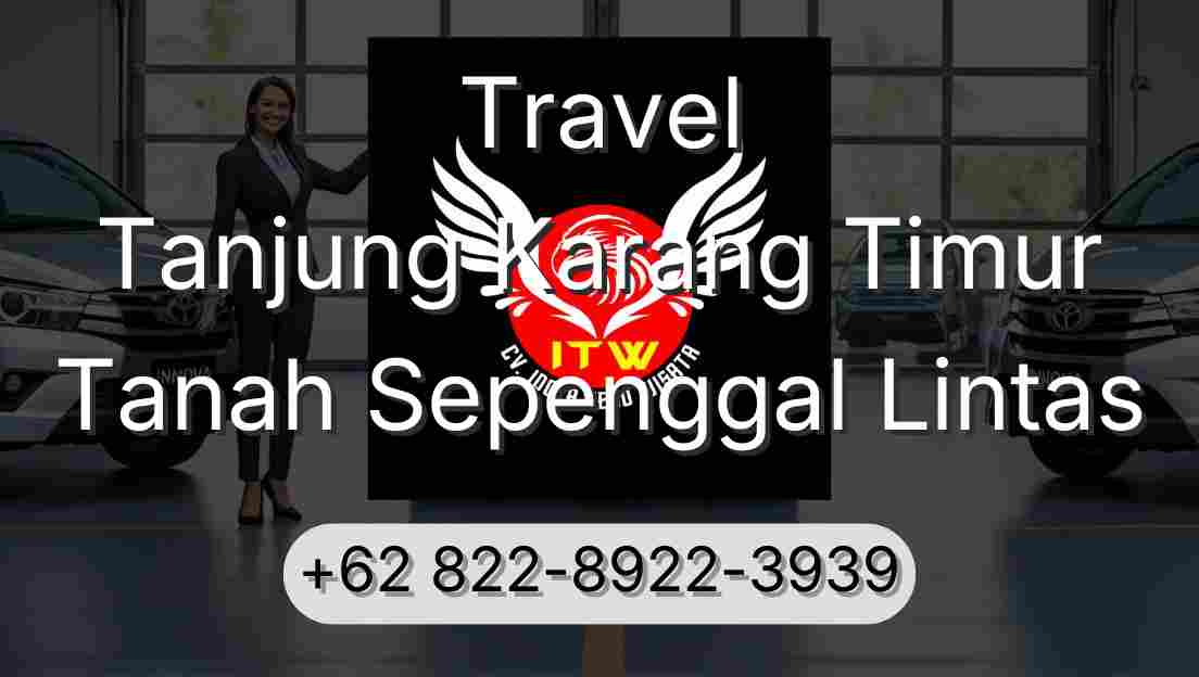 Travel Tanjung Karang Timur Tanah Sepenggal Lintas