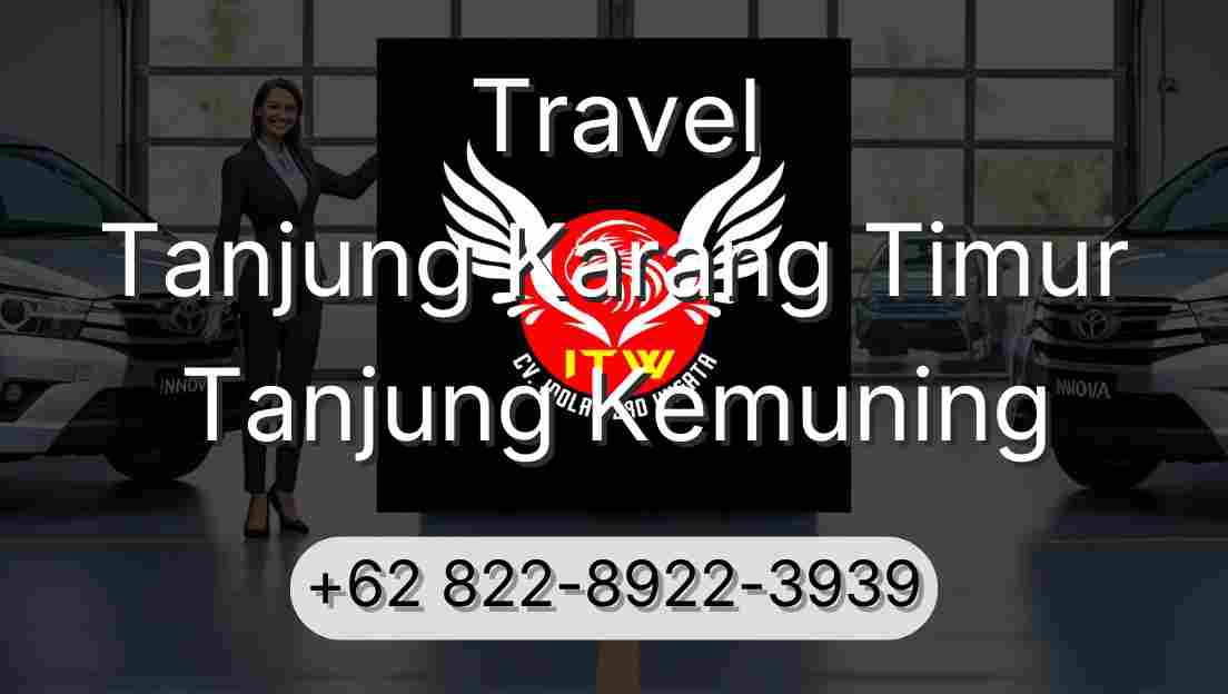 Travel Tanjung Karang Timur Tanjung Kemuning