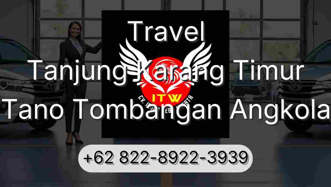 Travel Tanjung Karang Timur Tano Tombangan Angkola