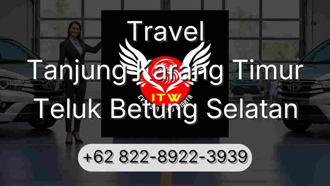 Travel Tanjung Karang Timur Teluk Betung Selatan