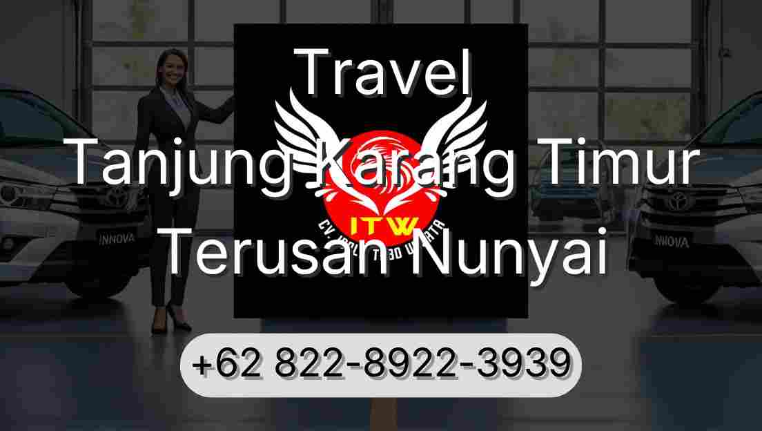Travel Tanjung Karang Timur Terusan Nunyai