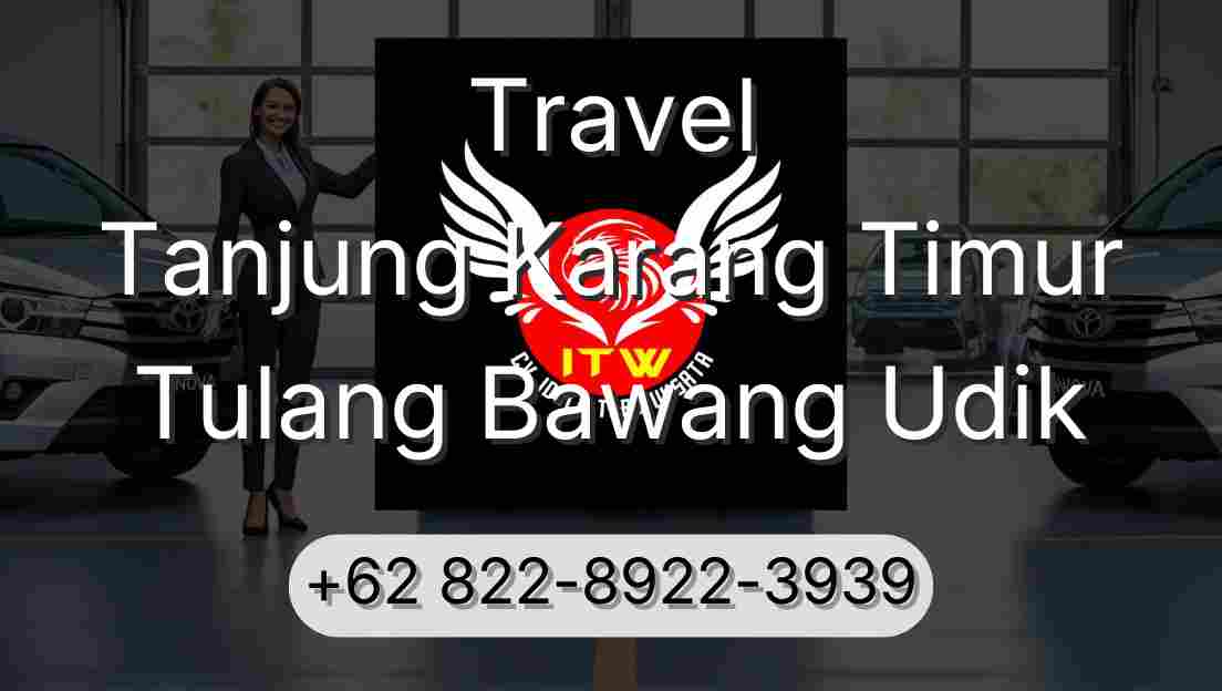 Travel Tanjung Karang Timur Tulang Bawang Udik