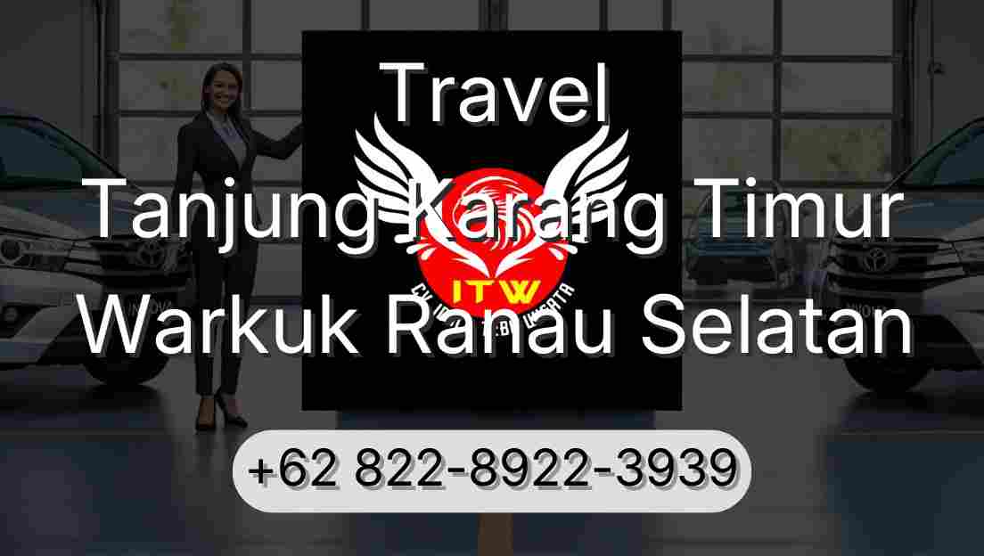Travel Tanjung Karang Timur Warkuk Ranau Selatan