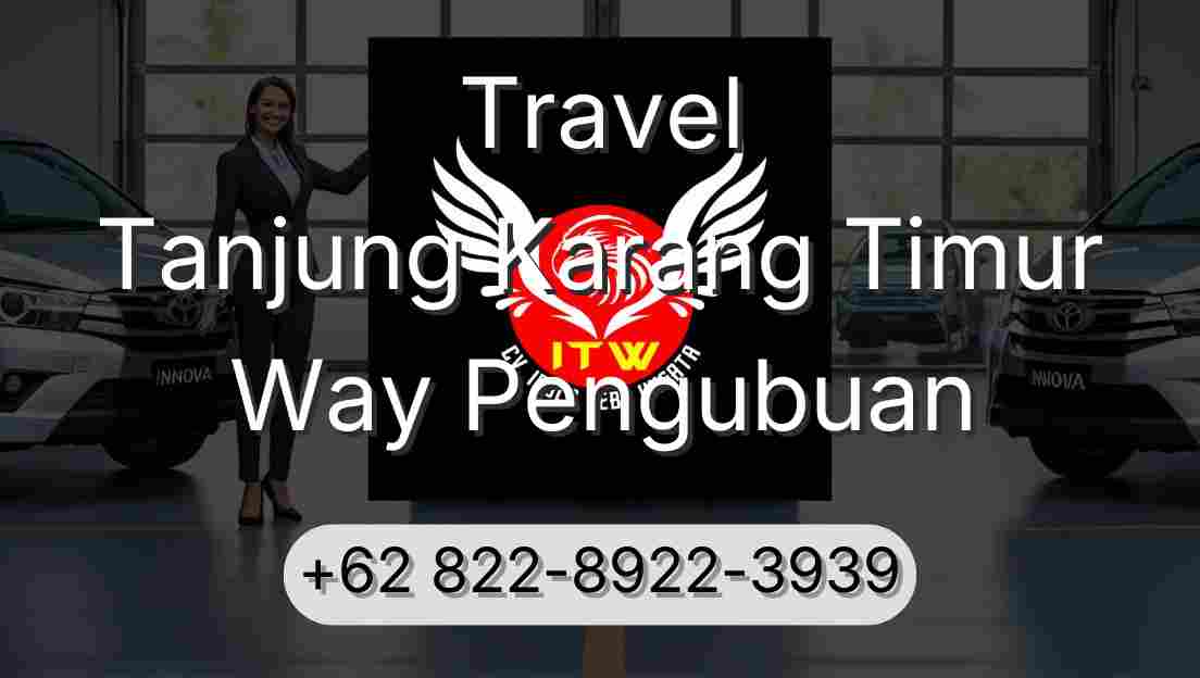 Travel Tanjung Karang Timur Way Pengubuan