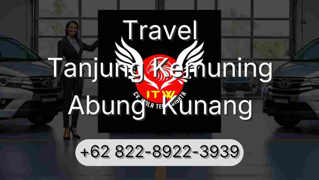 Travel Tanjung Kemuning Abung  Kunang
