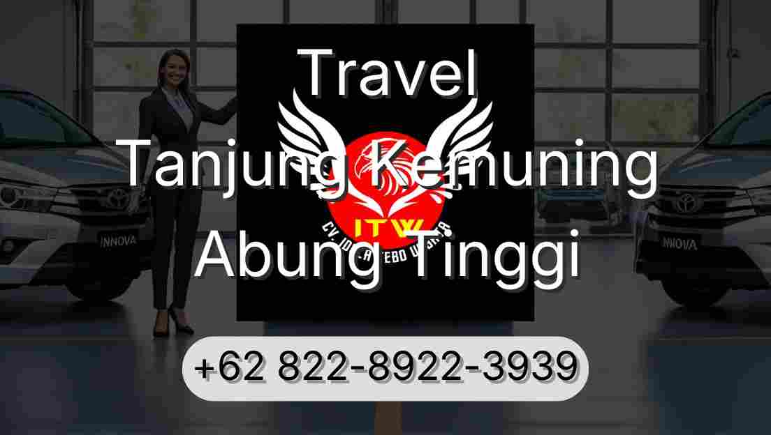 Travel Tanjung Kemuning Abung Tinggi