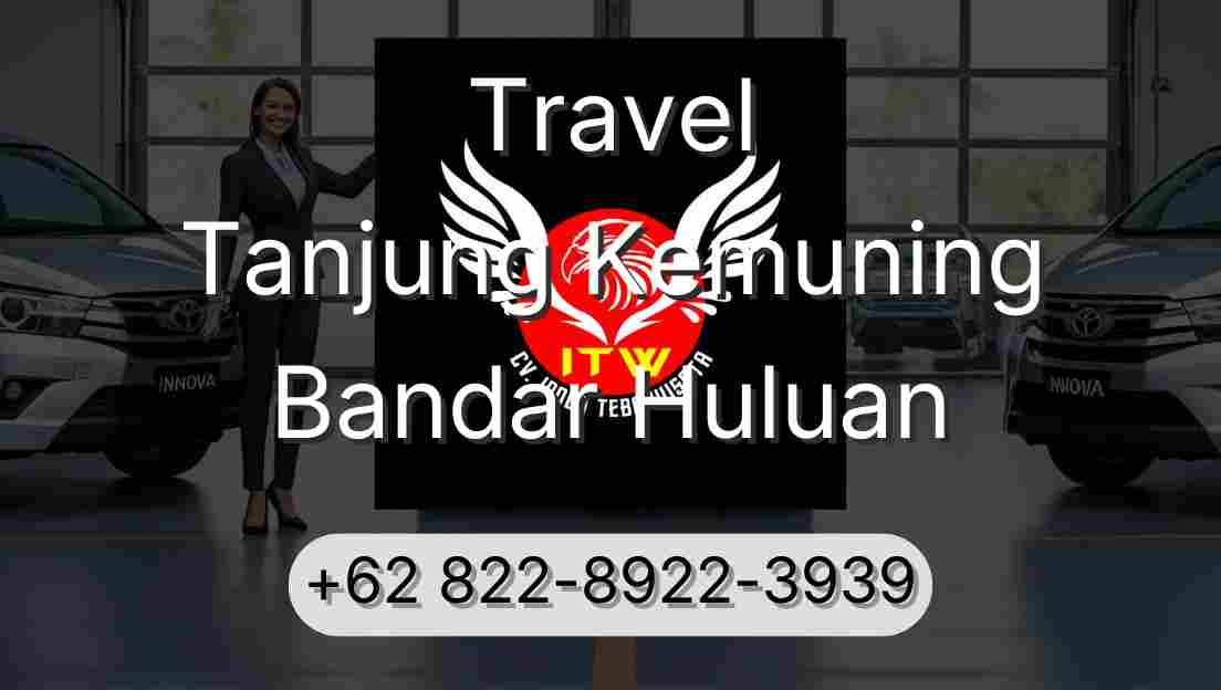 Travel Tanjung Kemuning Bandar Huluan