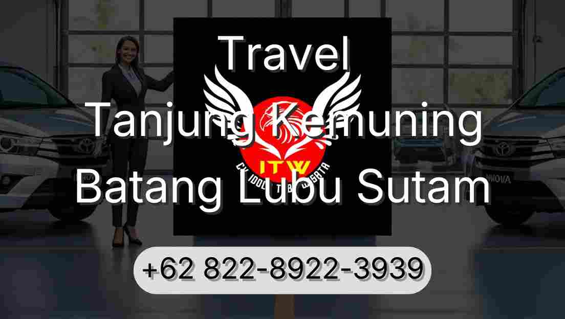 Travel Tanjung Kemuning Batang Lubu Sutam