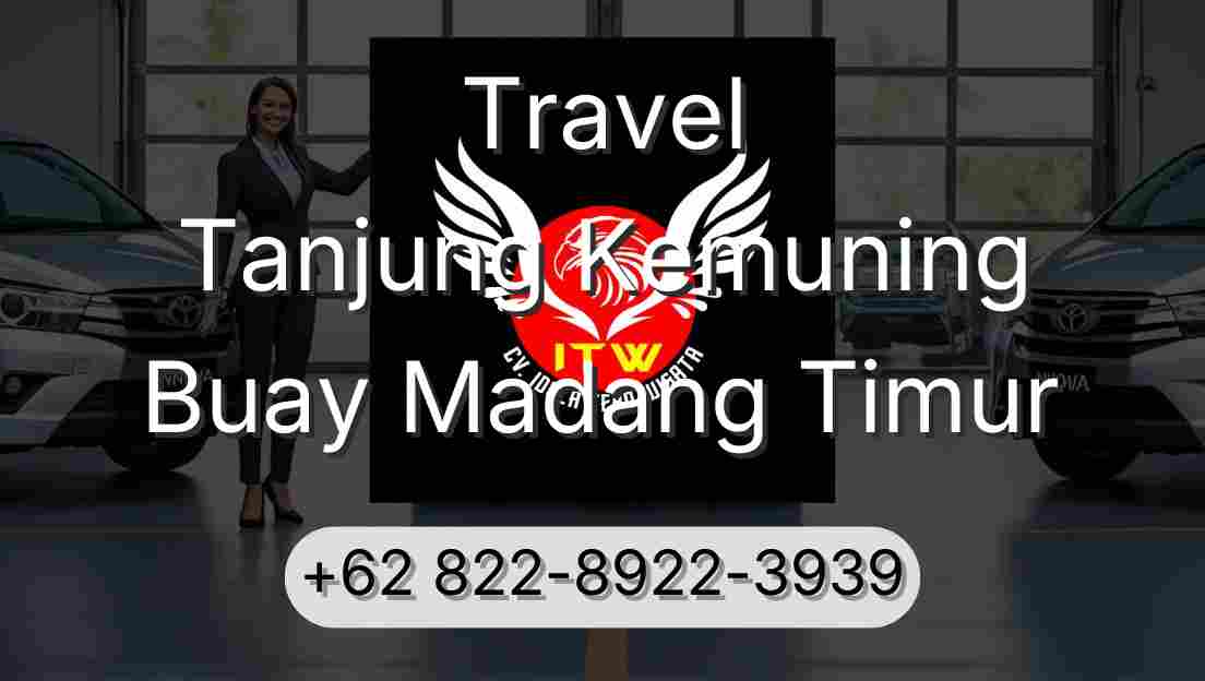 Travel Tanjung Kemuning Buay Madang Timur