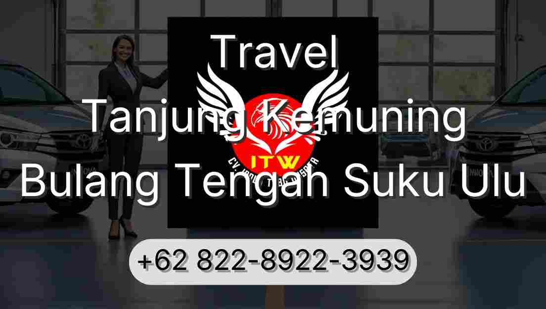 Travel Tanjung Kemuning Bulang Tengah Suku Ulu