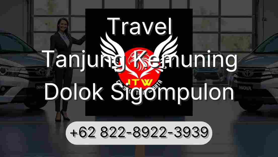Travel Tanjung Kemuning Dolok Sigompulon