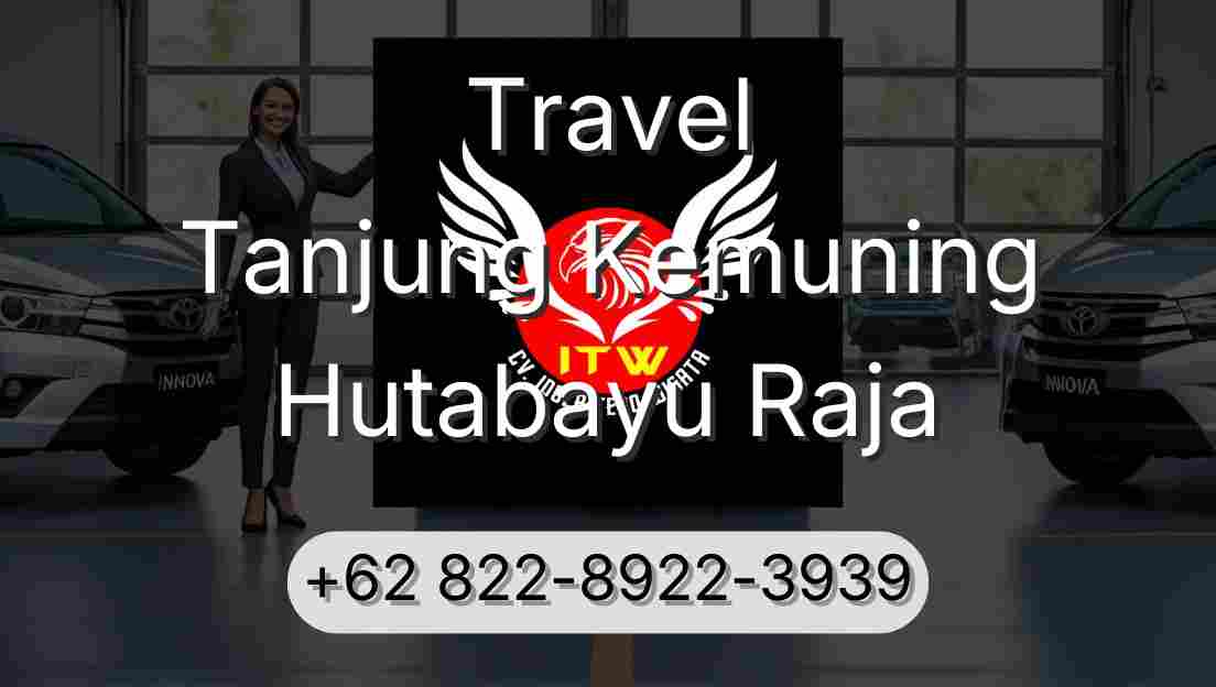 Travel Tanjung Kemuning Hutabayu Raja