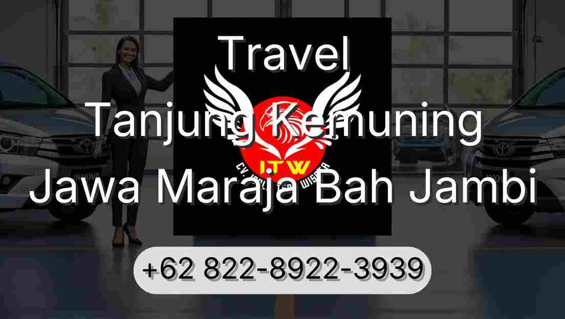 Travel Tanjung Kemuning Jawa Maraja Bah Jambi
