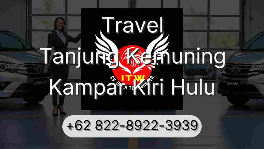 Travel Tanjung Kemuning Kampar Kiri Hulu
