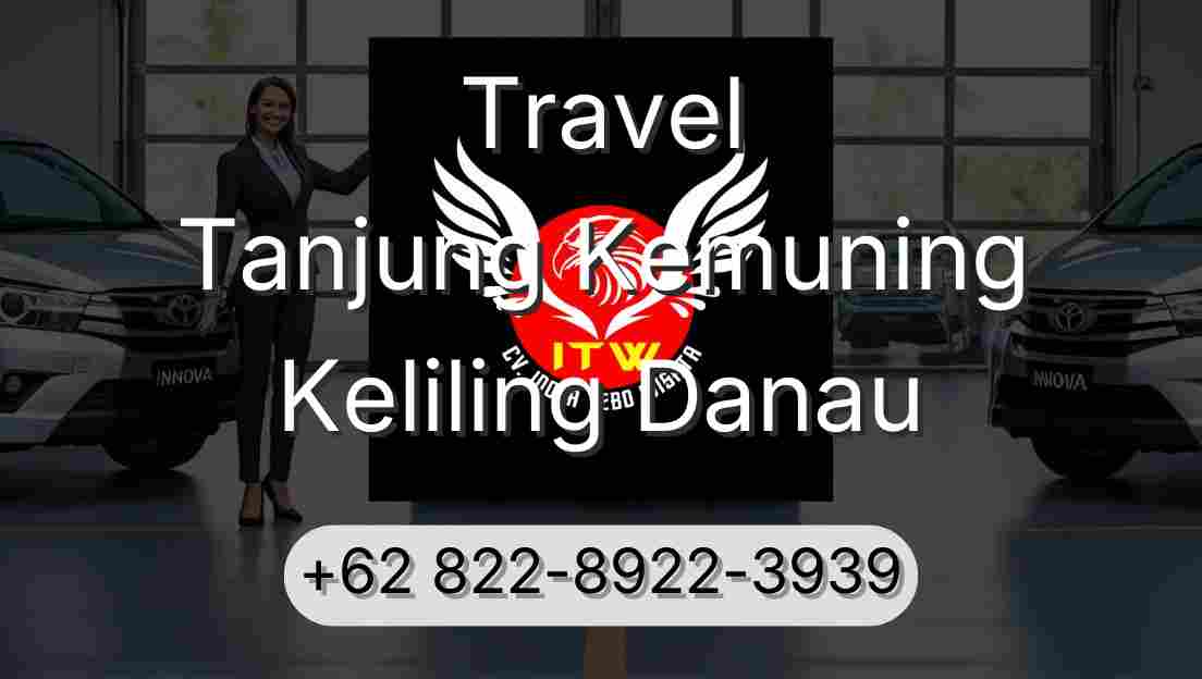 Travel Tanjung Kemuning Keliling Danau