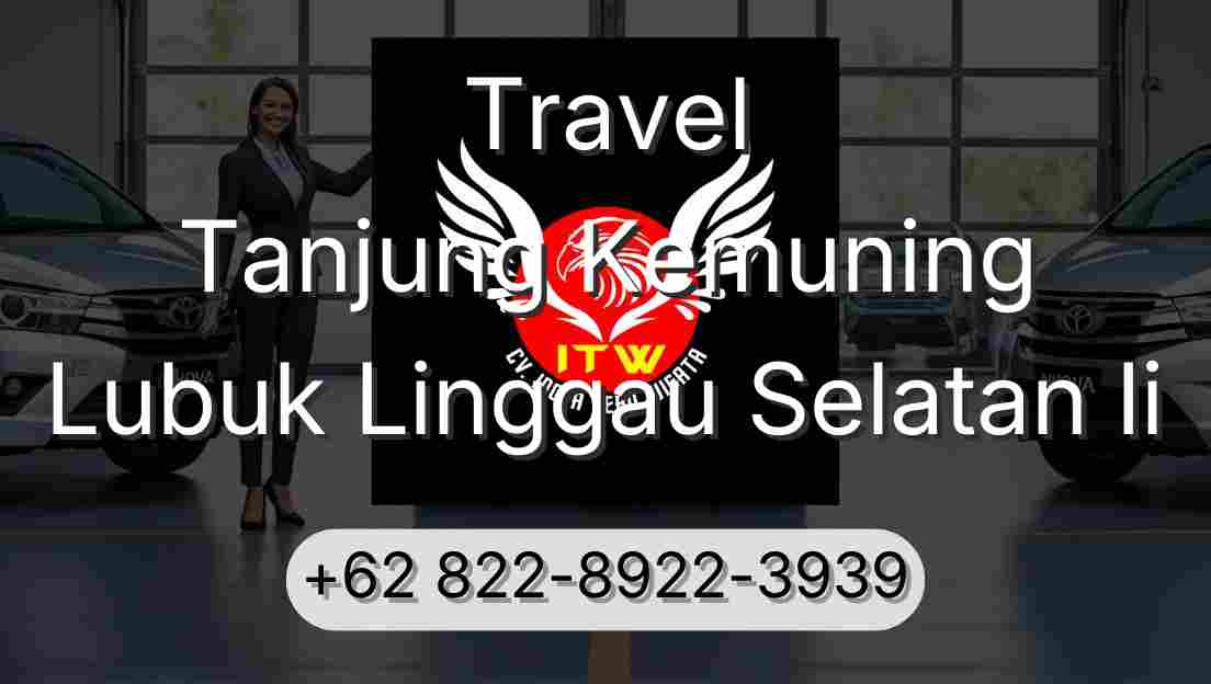 Travel Tanjung Kemuning Lubuk Linggau Selatan Ii