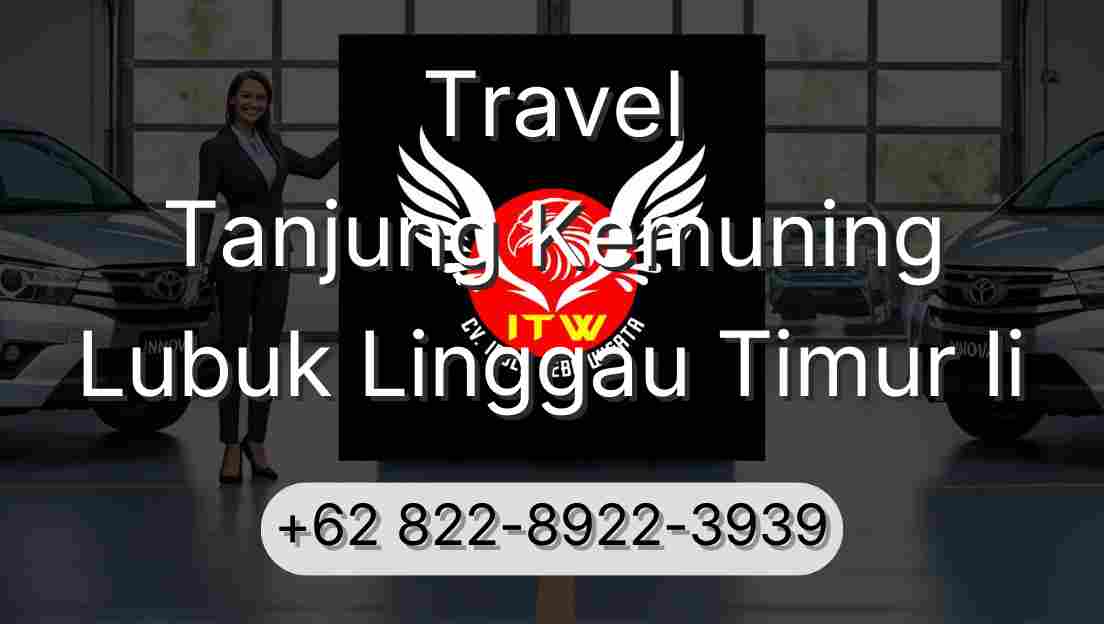 Travel Tanjung Kemuning Lubuk Linggau Timur Ii