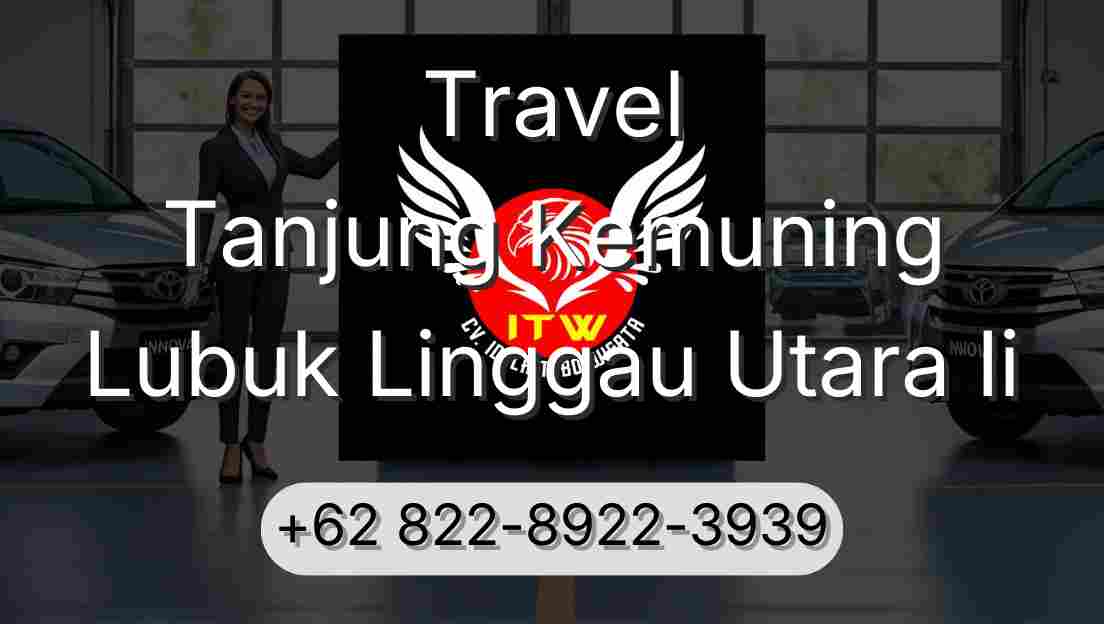 Travel Tanjung Kemuning Lubuk Linggau Utara Ii