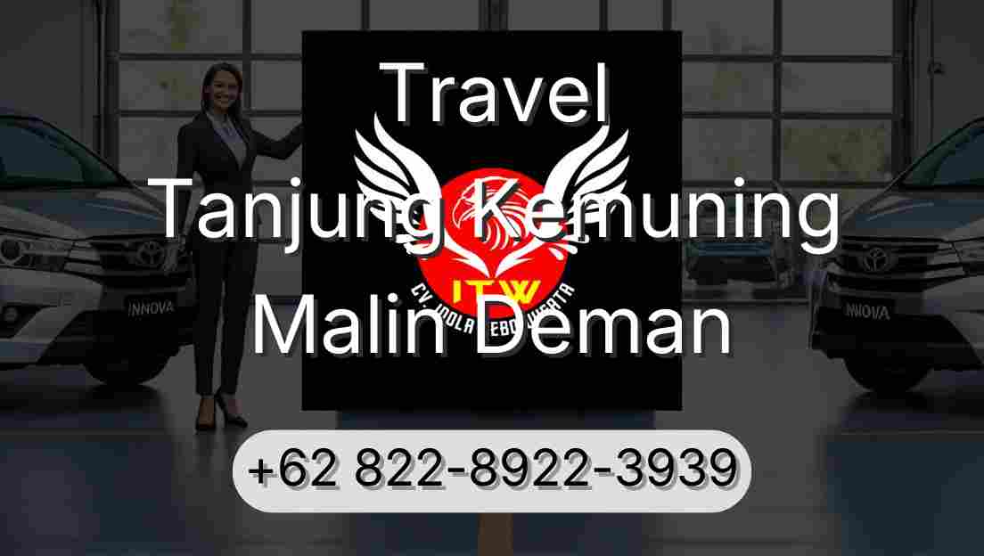 Travel Tanjung Kemuning Malin Deman