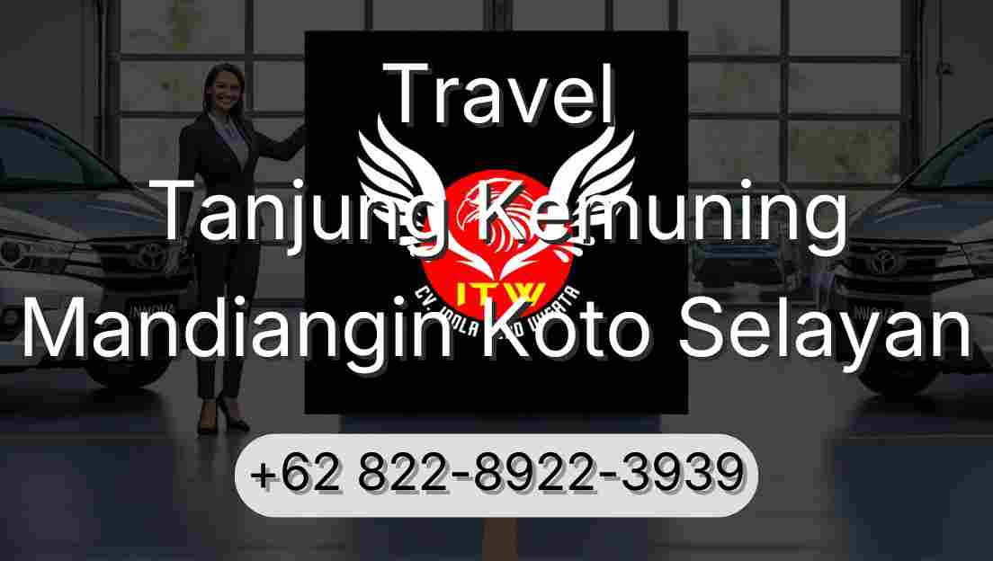 Travel Tanjung Kemuning Mandiangin Koto Selayan
