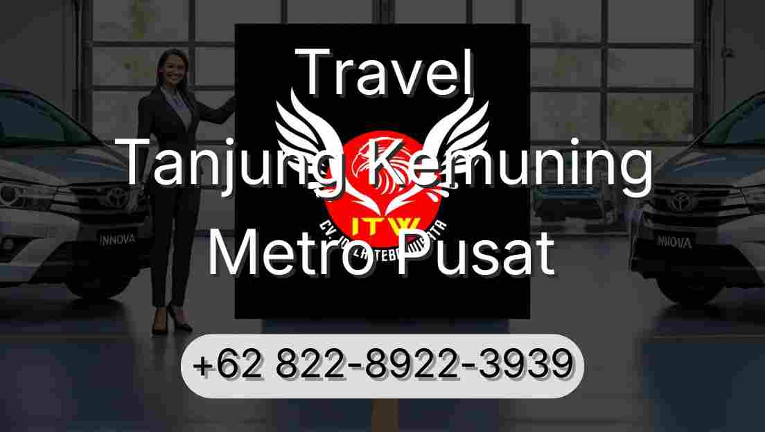Travel Tanjung Kemuning Metro Pusat