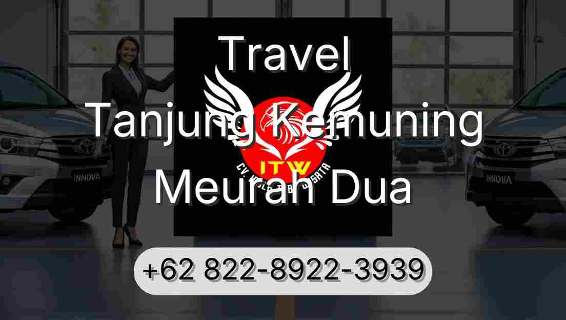 Travel Tanjung Kemuning Meurah Dua