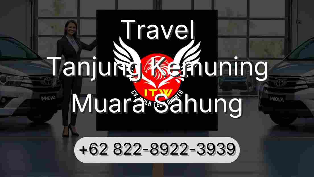 Travel Tanjung Kemuning Muara Sahung