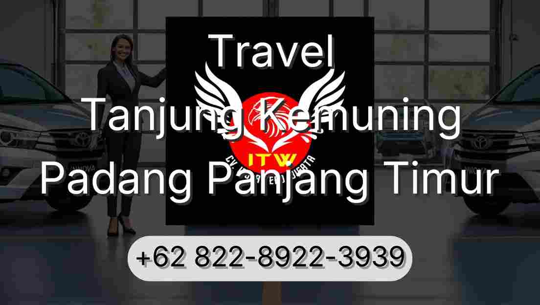 Travel Tanjung Kemuning Padang Panjang Timur
