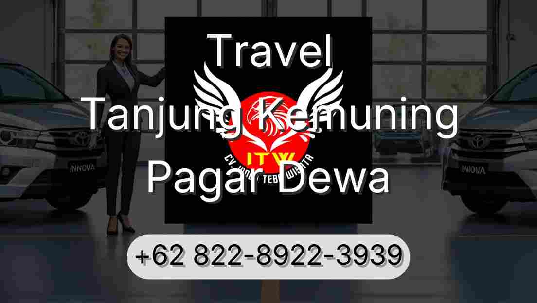 Travel Tanjung Kemuning Pagar Dewa