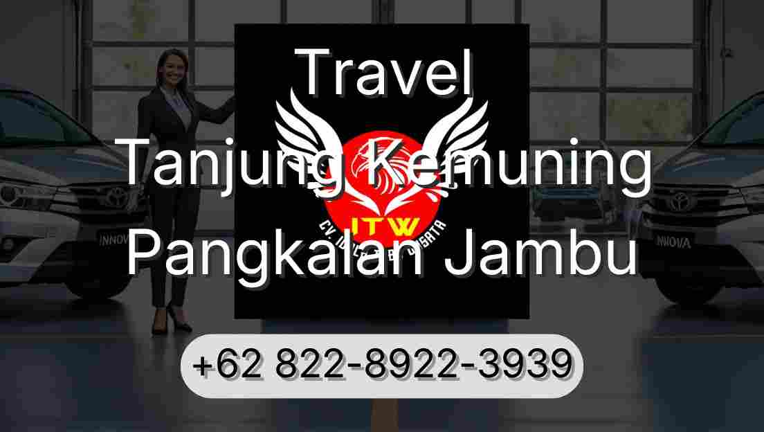 Travel Tanjung Kemuning Pangkalan Jambu