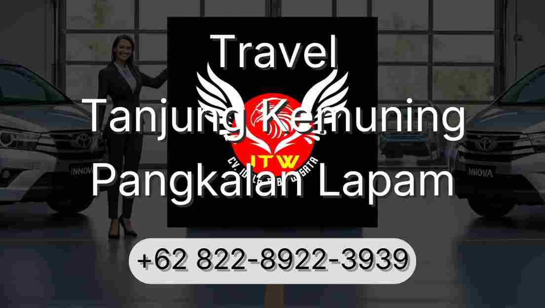 Travel Tanjung Kemuning Pangkalan Lapam