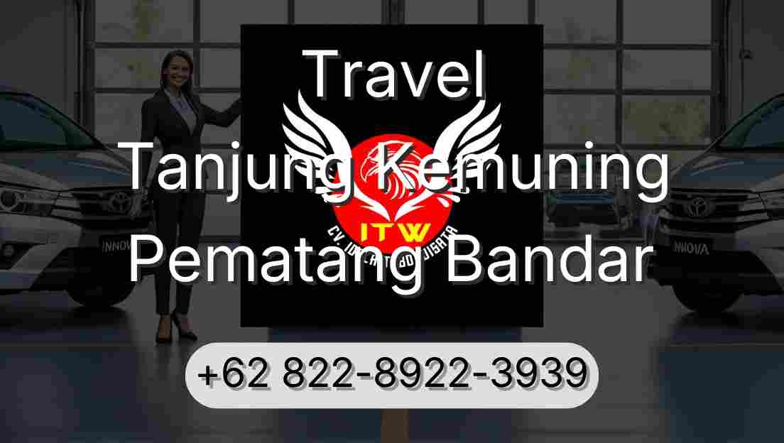 Travel Tanjung Kemuning Pematang Bandar