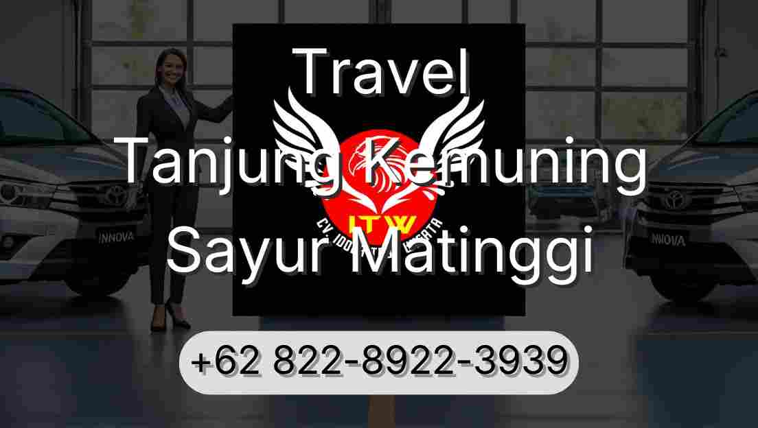 Travel Tanjung Kemuning Sayur Matinggi