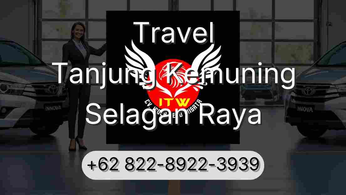 Travel Tanjung Kemuning Selagan Raya
