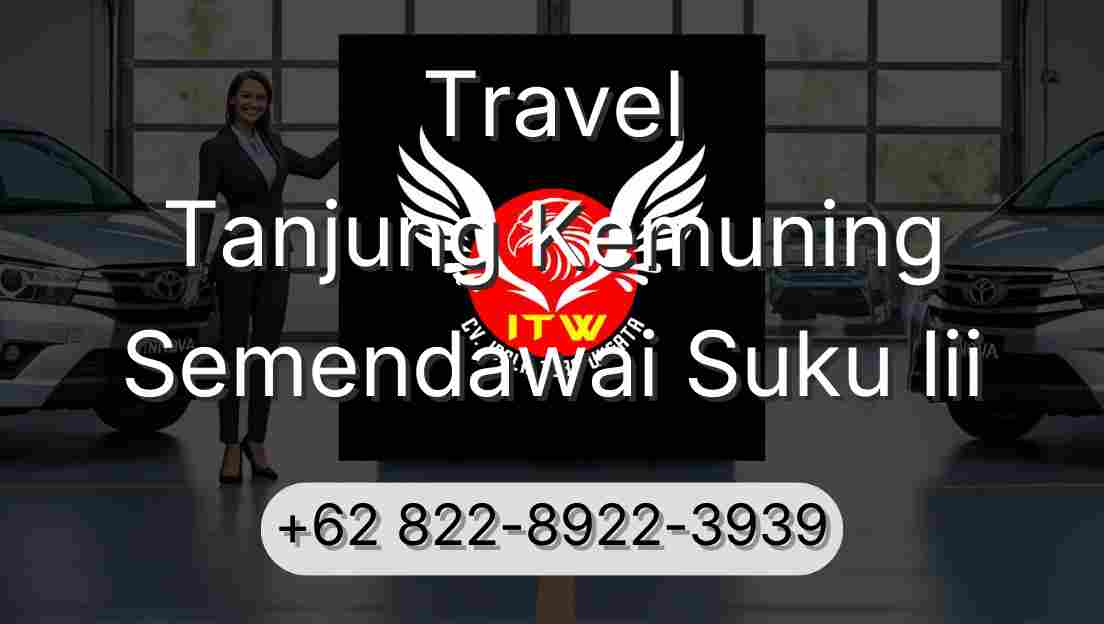 Travel Tanjung Kemuning Semendawai Suku Iii