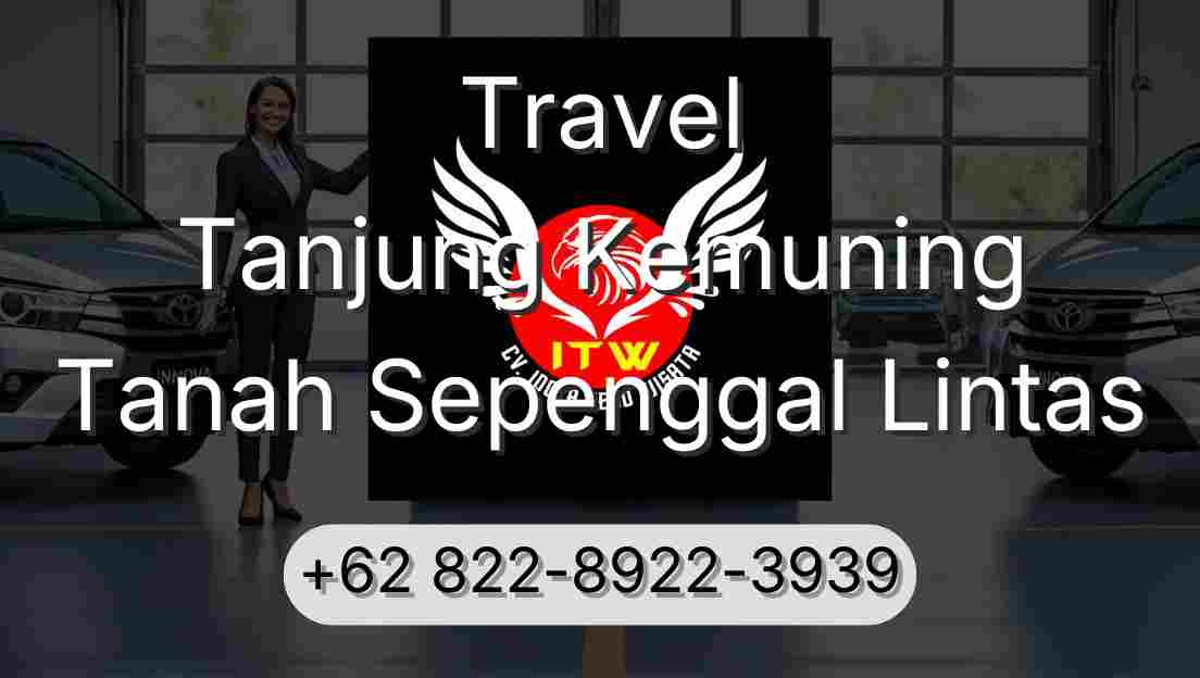 Travel Tanjung Kemuning Tanah Sepenggal Lintas