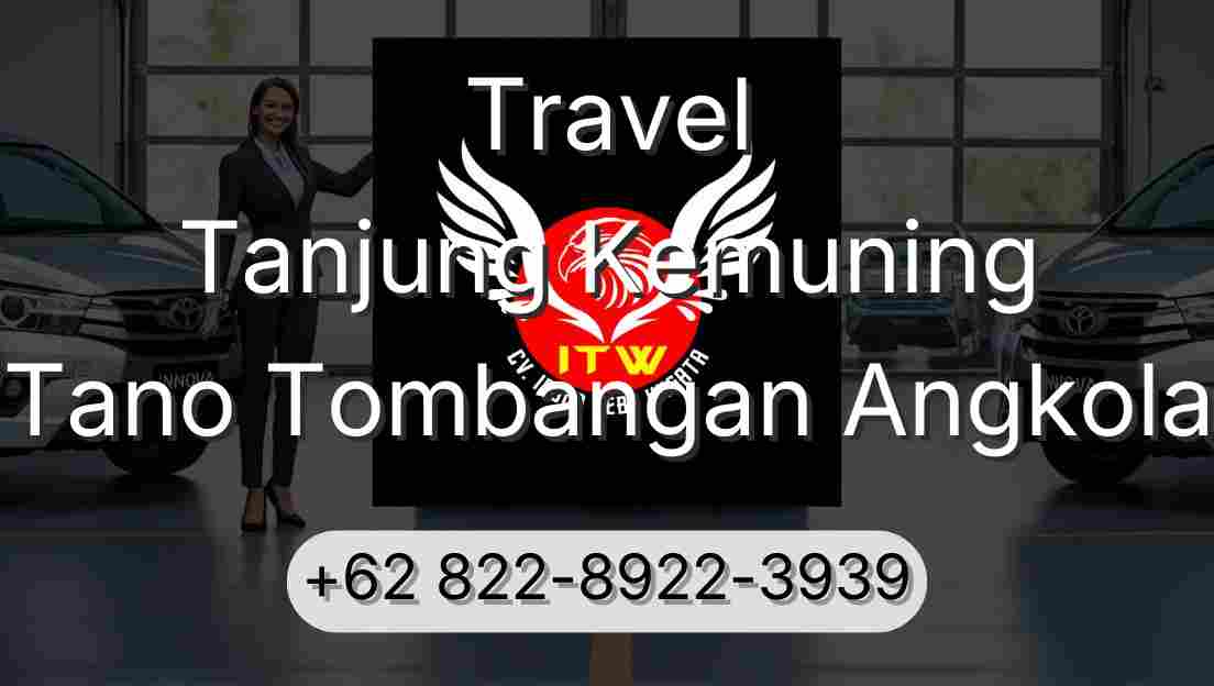 Travel Tanjung Kemuning Tano Tombangan Angkola