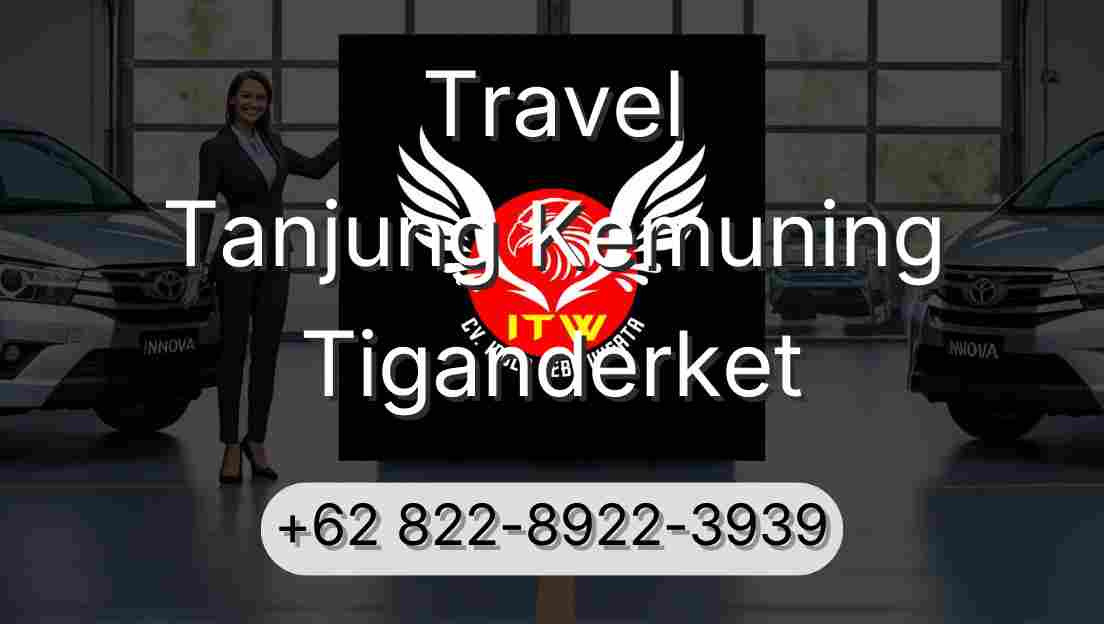 Travel Tanjung Kemuning Tiganderket