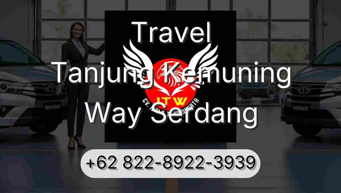 Travel Tanjung Kemuning Way Serdang
