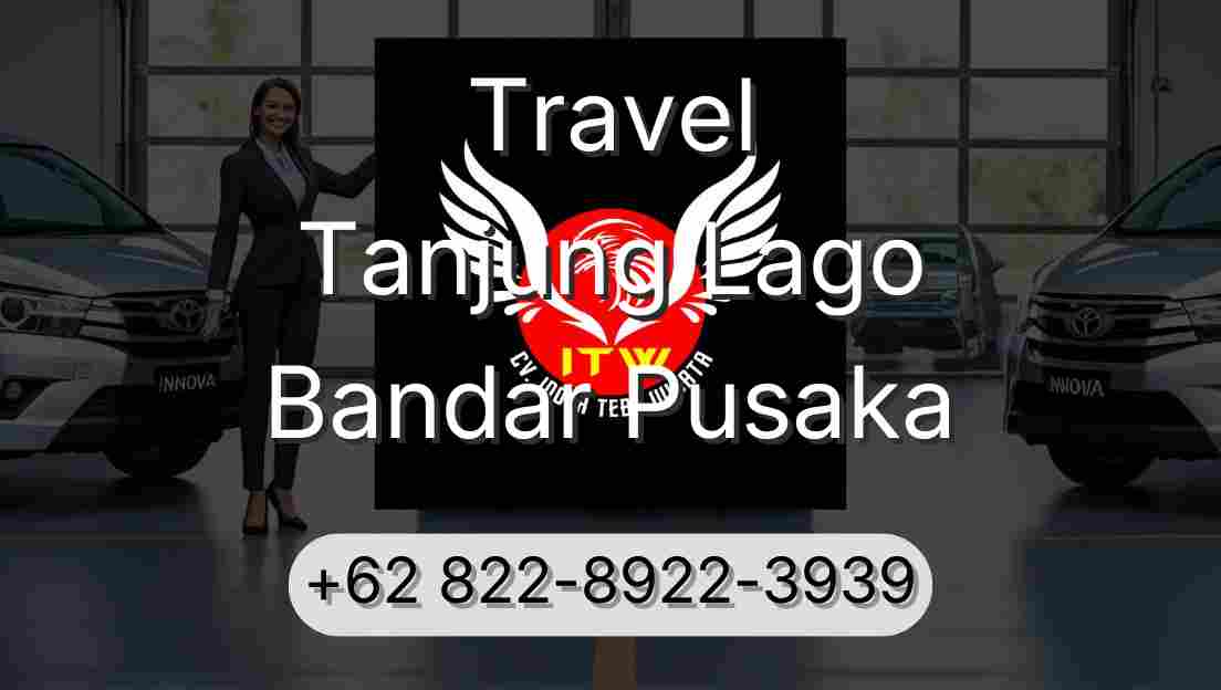 Travel Tanjung Lago Bandar Pusaka