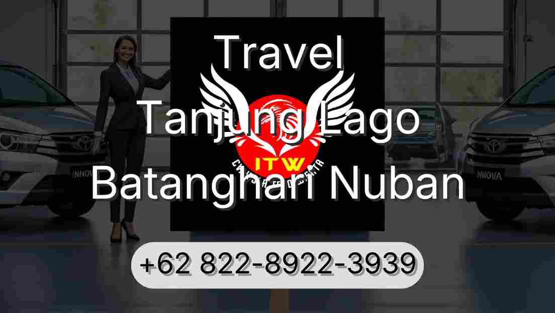 Travel Tanjung Lago Batanghari Nuban